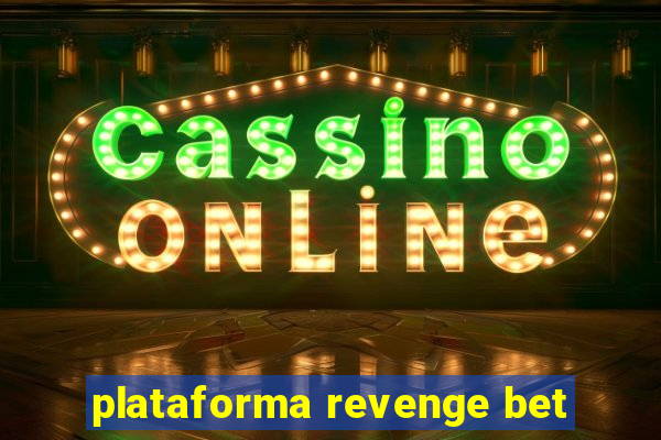 plataforma revenge bet